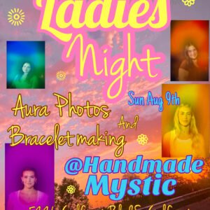 Ladies Night Aura Photos & Bracelet Making